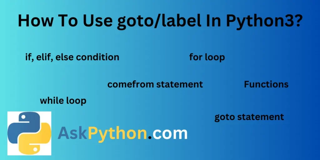 How To Use Gotolabel In Python3