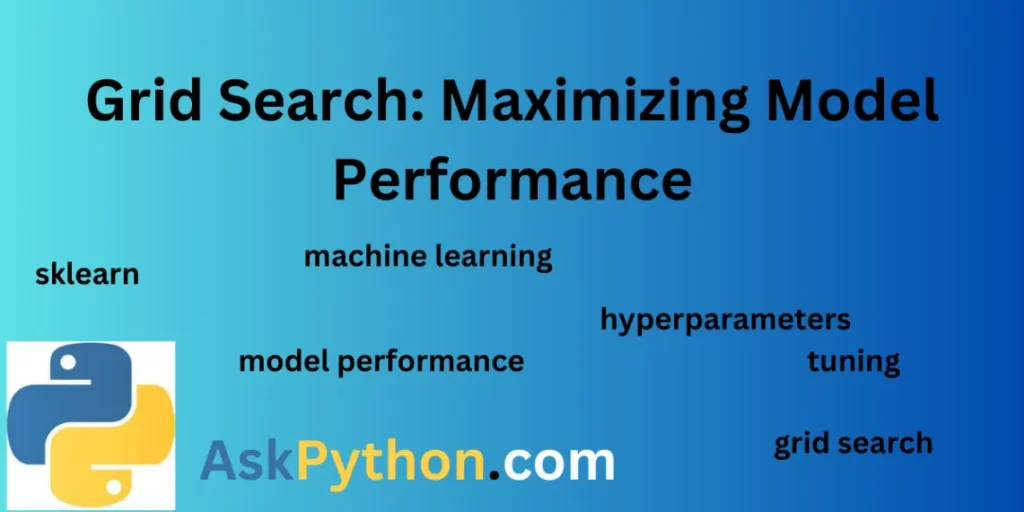 Grid Search Maximizing Model Performance