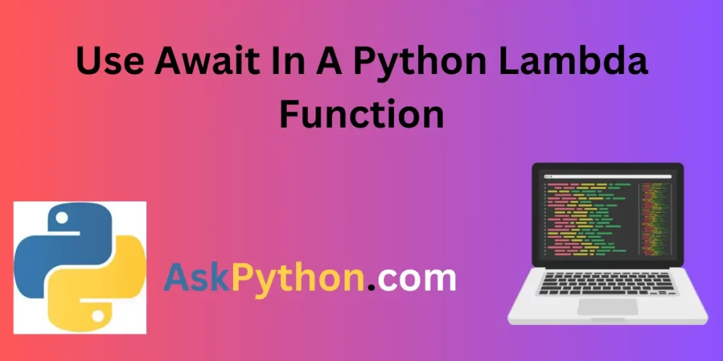 Use Await In A Python Lambda Function