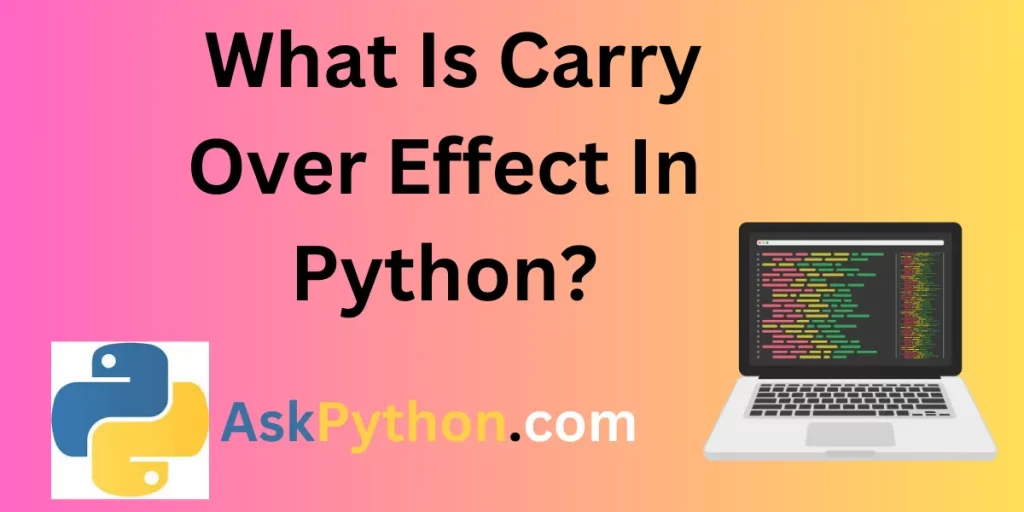 What Is Carry Over Effect In Python