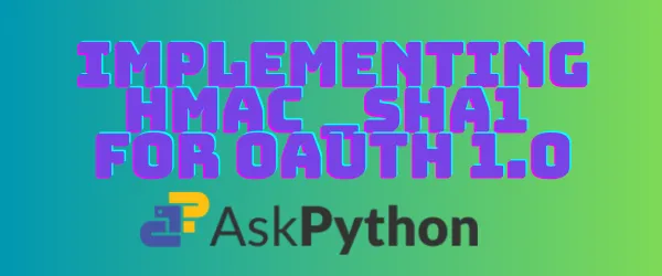Implementing HMAC SHA1 FOR OAUTH 1 0