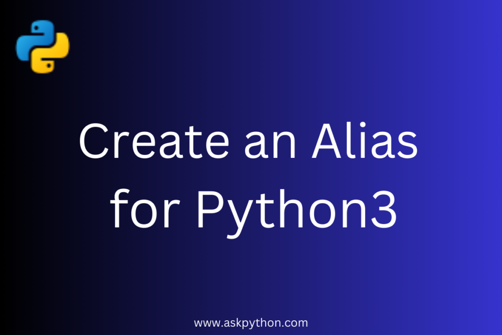 Create An Alias For Python3