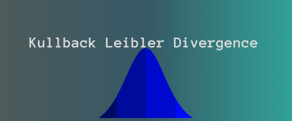 Kullback Leibler Divergence
