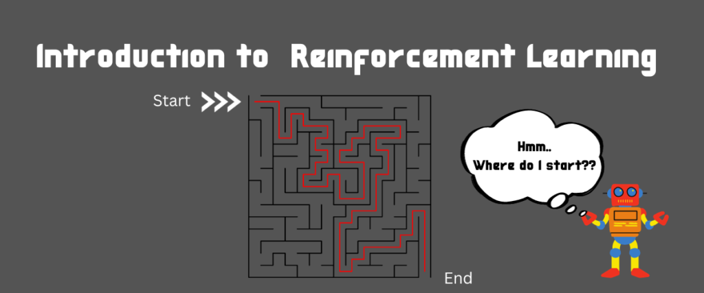 Introduction To Reinforcement Learning