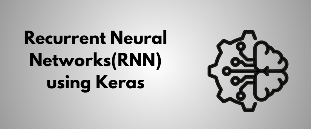 Recurrent Neural Networks(RNN)