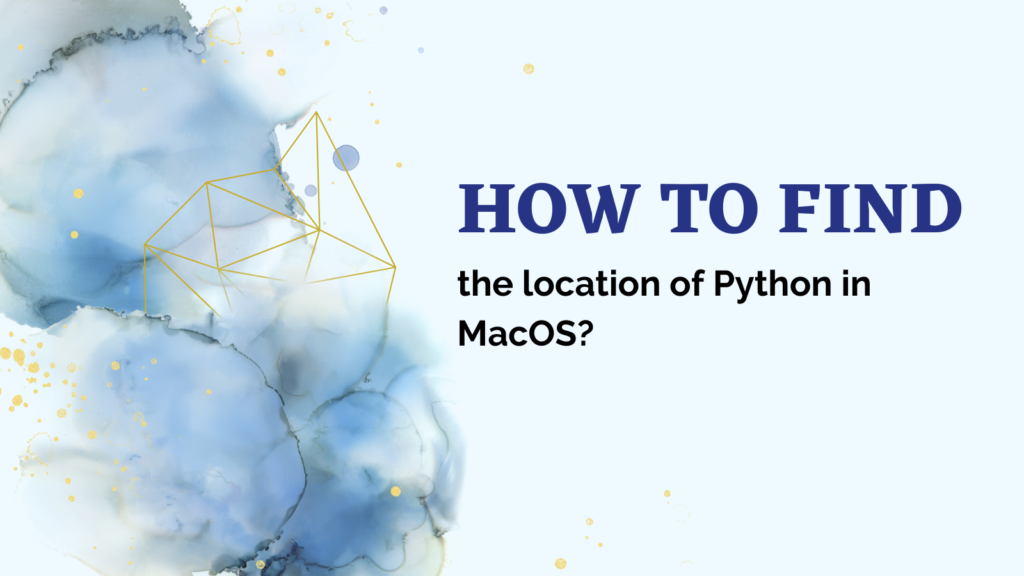Find The Location Of Python In MacOS