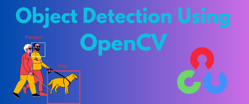 OBJECT DETECTION USING OPENCV