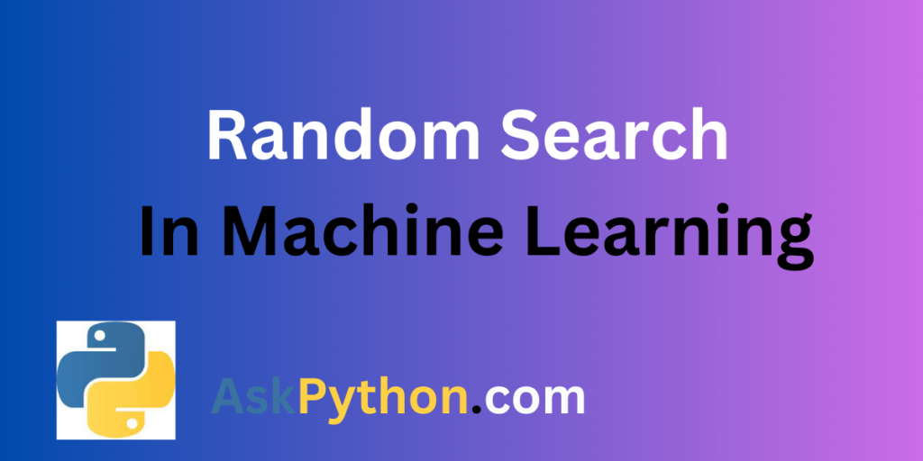 Random Search In Machine Learning