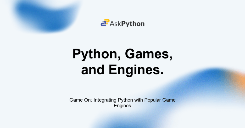 Game On: Integrating Python with Popular Game Engines - AskPython