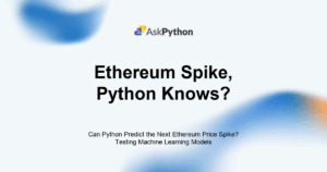 Featured Image For: Can Python Predict The Next Ethereum Price Spike? Testing Machine Learning Models