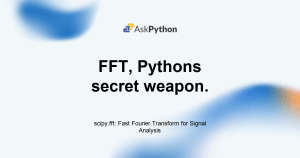 Featured Image For: Scipy Fft: Fast Fourier Transform For Signal Analysis