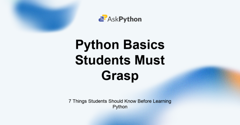 Featured Image For: 7 Things Students Should Know Before Learning Python
