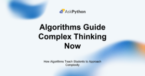 Featured Image For: How Algorithms Teach Students To Approach Complexity
