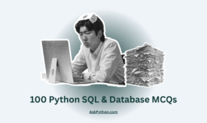100 Python SQL & Database MCQs