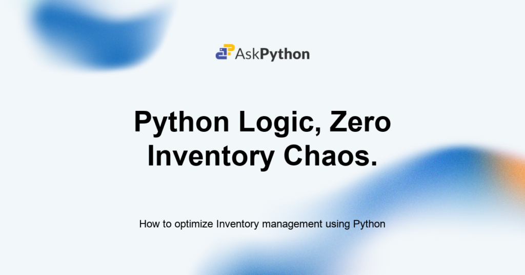 How to optimize Inventory management using Python - AskPython