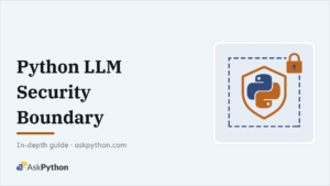 Featured banner: Python LLM Security Boundary