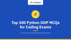 Top 100 Python OOP MCQs for Coding Exams (2026)