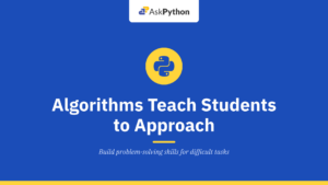 How Algorithms Teach Students to Approach Complexity