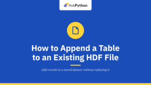How to Append a Table to an Existing HDF File?