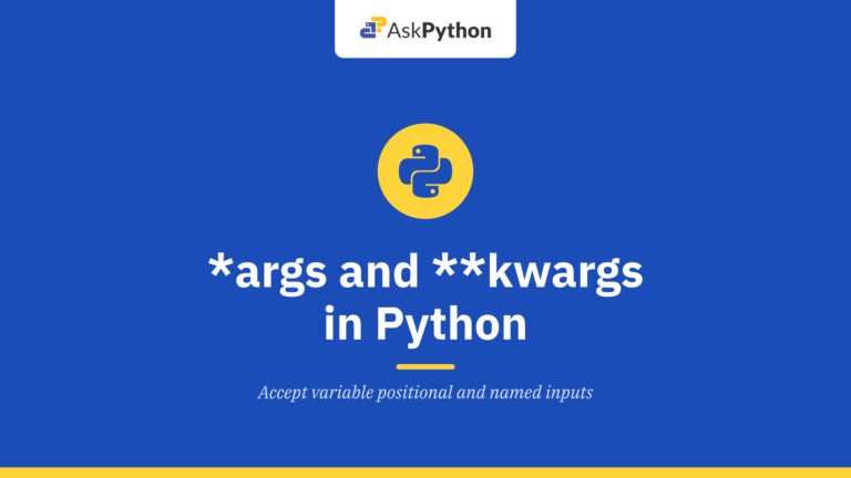 *args and **kwargs in Python