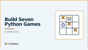 AskPython featured banner: Build Seven Python Games