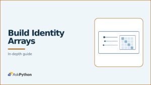 AskPython featured banner: Build Identity Arrays