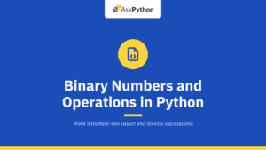 Binary Numbers and Their Operations in Python – Complete Guide