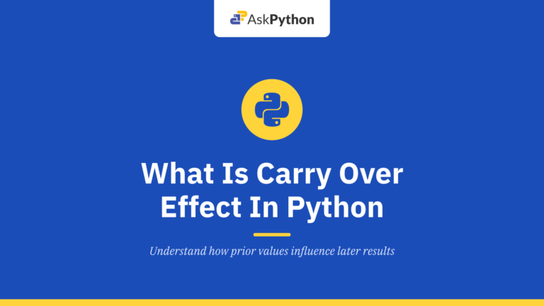 What Is Carry Over Effect In Python?