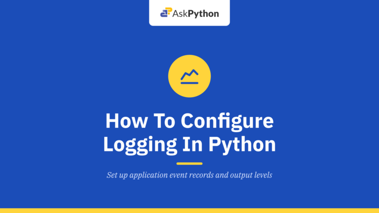 How To Configure Logging In Python?