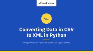 Converting Data in CSV to XML in Python
