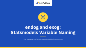 endog and exog: Statsmodels’ Core Variable Naming Convention