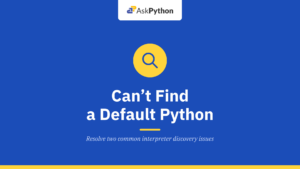 [Fix] ‘Can’t Find a Default Python’ Error: 2 Effective Solutions