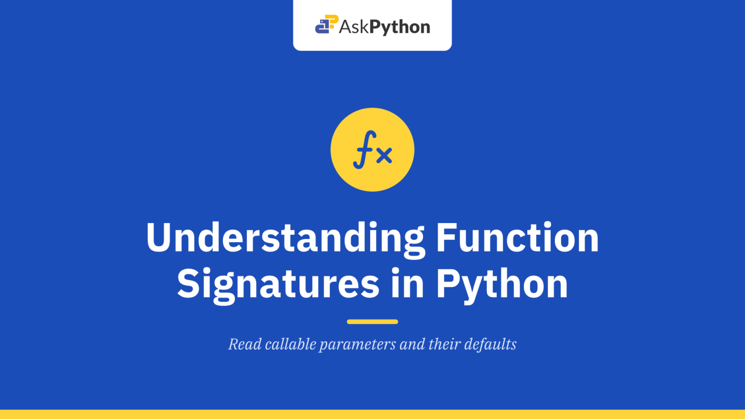 Understanding and Utilizing Function Signatures in Python - AskPython