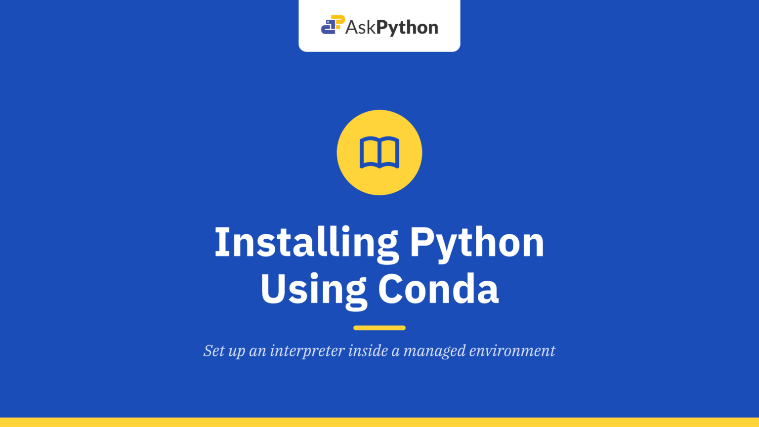 Step-by-Step Guide to Installing Python Using Conda - AskPython