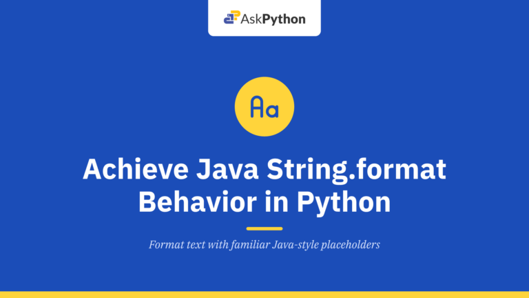 How to Achieve Java ‘String.format’ behavior in Python?