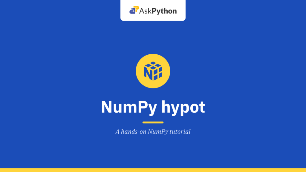 NumPy hypot - A Complete Guide - AskPython