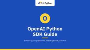 OpenAI Python SDK: Complete Developer Guide (2026)