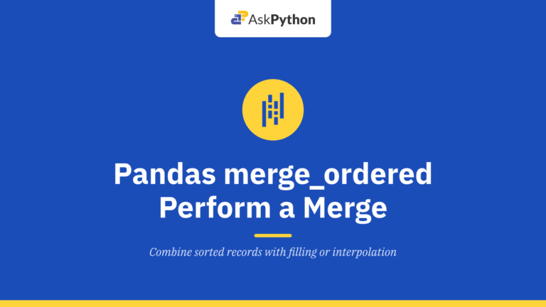 Pandas merge_ordered – Perform a merge for ordered data with optional filling/interpolation