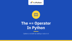 The += Operator In Python – A Complete Guide