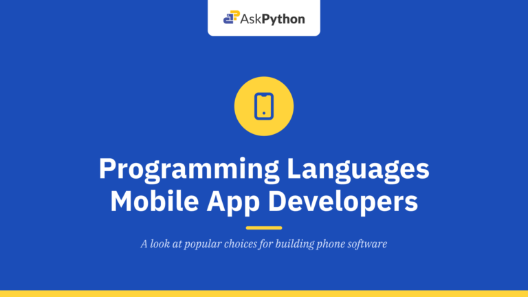 Let’s Talk Tech: 10 Programming Languages Mobile App Developers Use