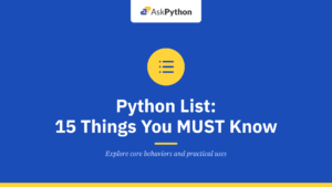 Python List – 15 Things You MUST Know