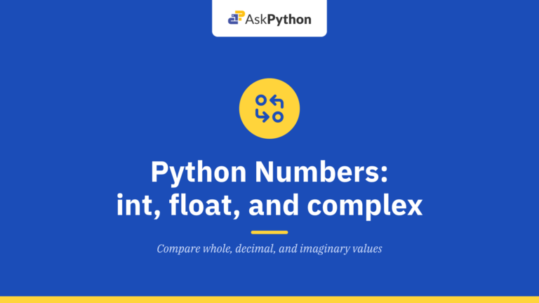 Python Numbers – int, float, and complex