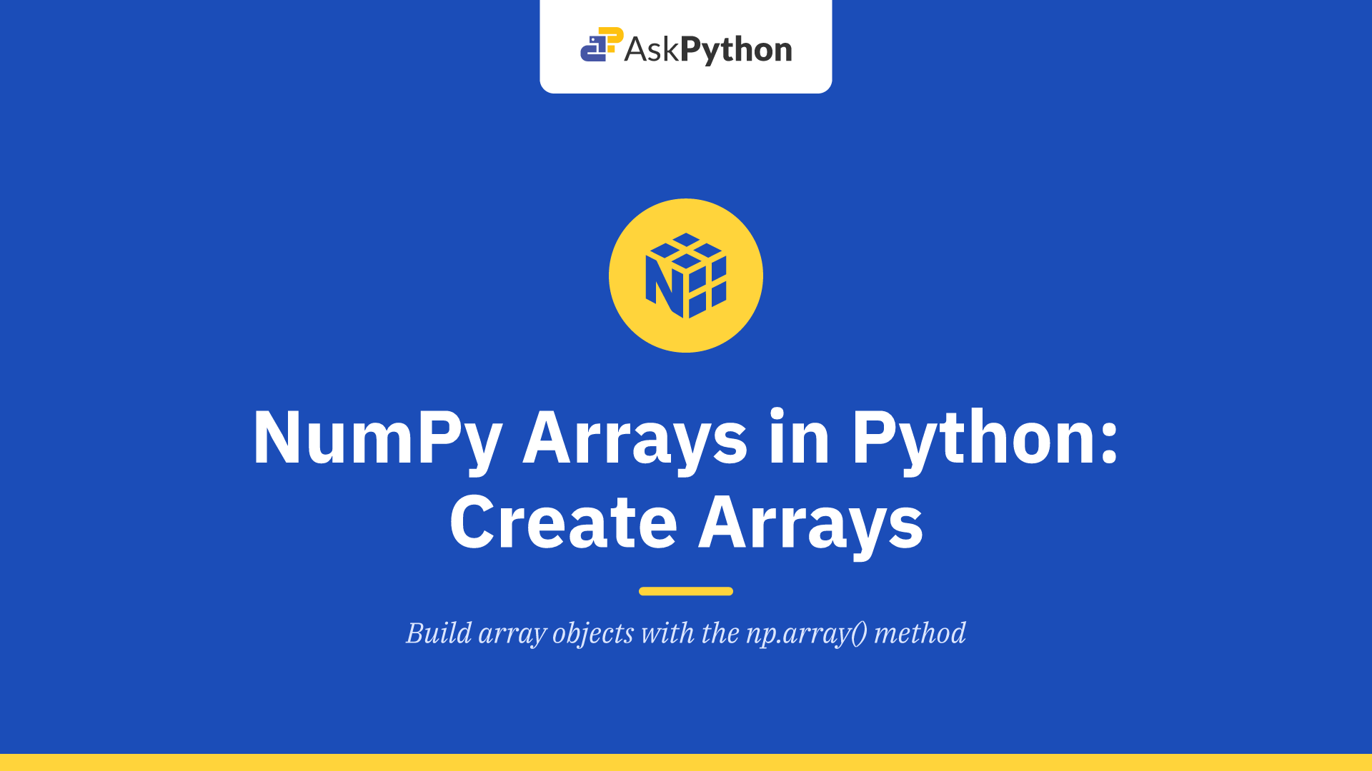 NumPy Arrays in Python: Create Arrays with np.array()