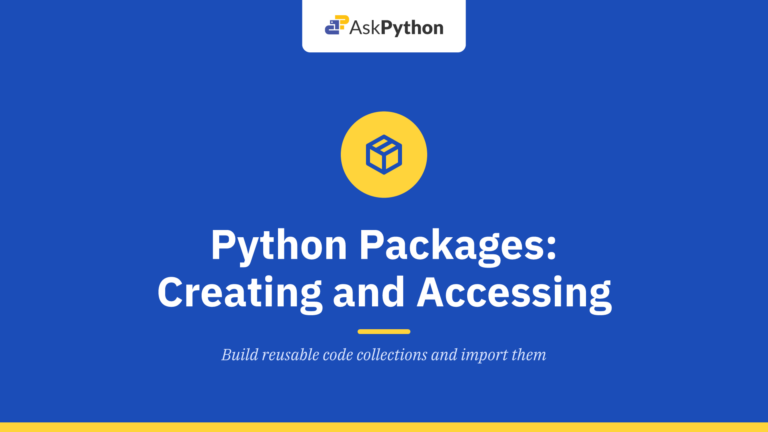 Python Packages – Creating and Accessing