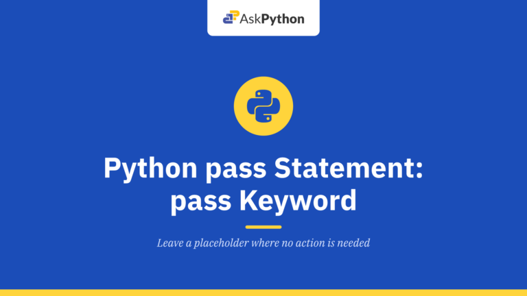 Python pass Statement – pass Keyword in Python
