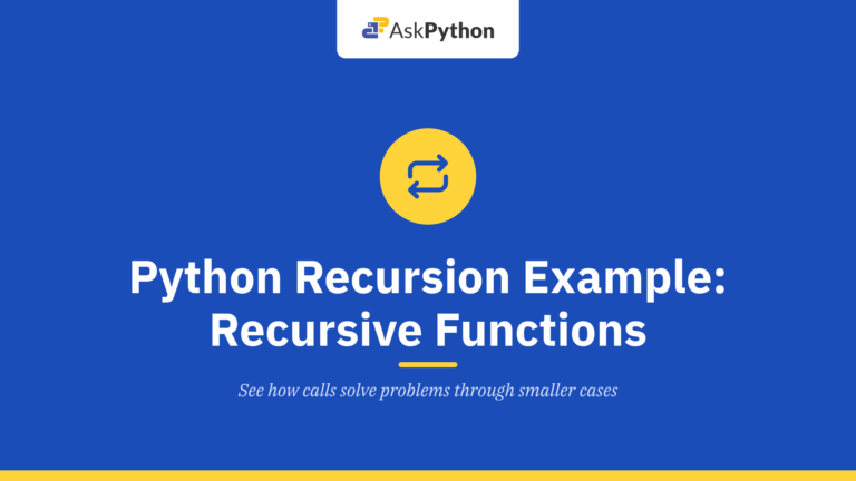Python Recursion Example – Recursive Functions