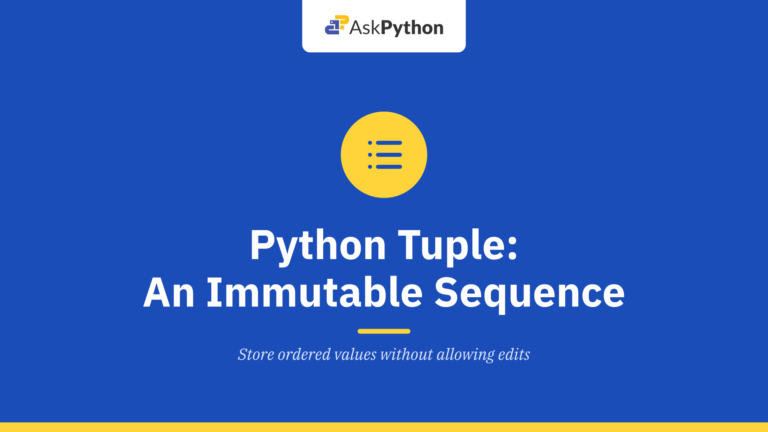 Python Tuple – An Immutable Sequence