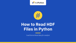 How to Read HDF Files in Python: A Step-by-Step Tutorial