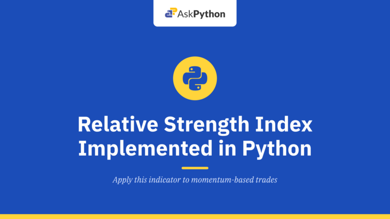 (3/5) Relative Strength Index (RSI): A Powerful Trading Indicator Implemented in Python