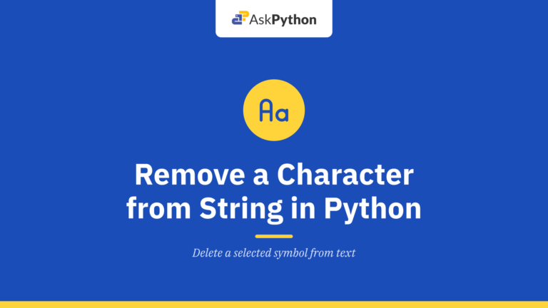 5 Ways to Remove a Character from String in Python